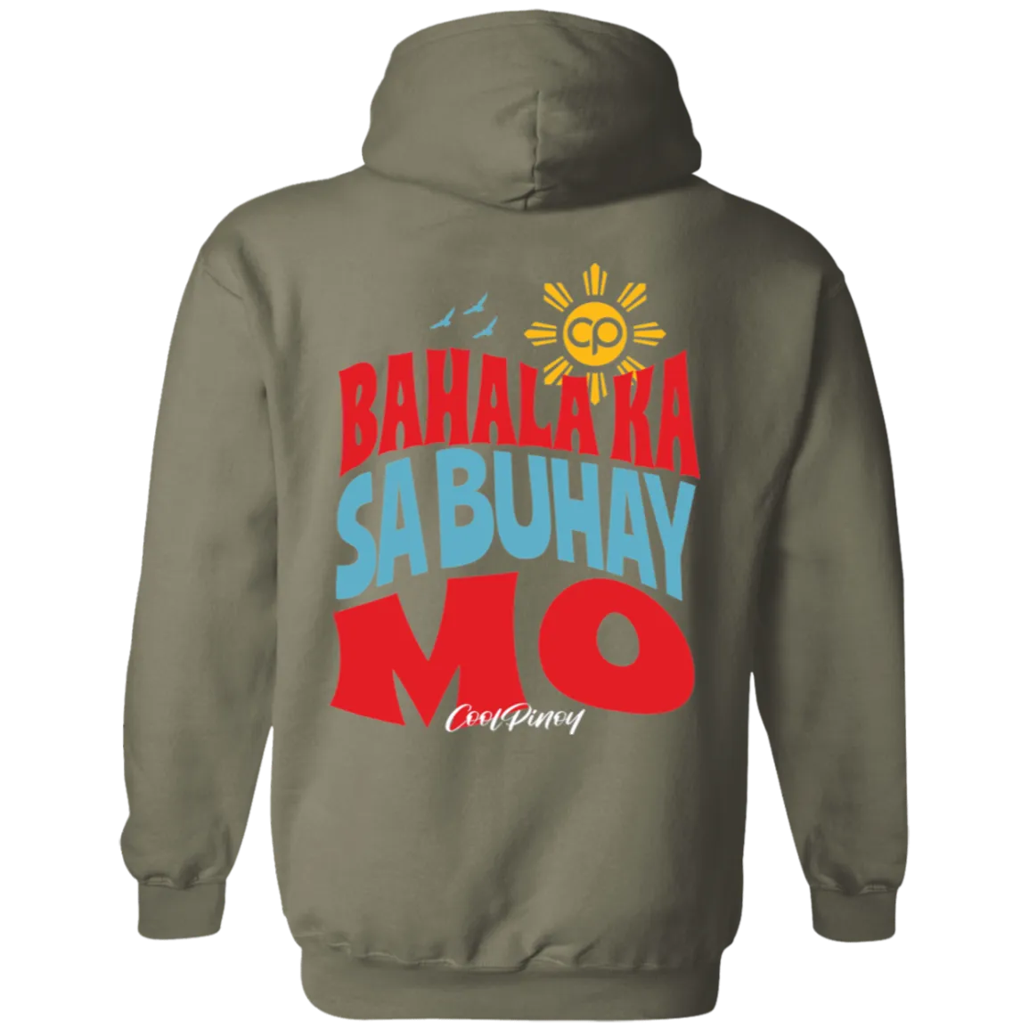 Bahala Ka Sa Buhay Mo Unisex Pullover Hoodie