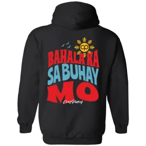 Bahala Ka Sa Buhay Mo Unisex Pullover Hoodie
