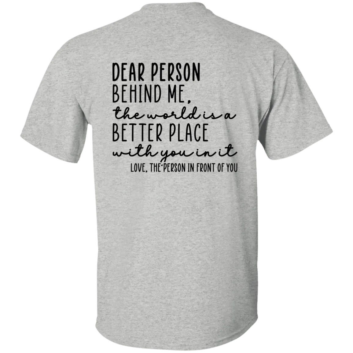 Dear Person Behind Me T-Shirt