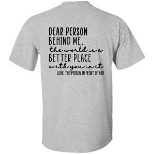 Dear Person Behind Me T-Shirt