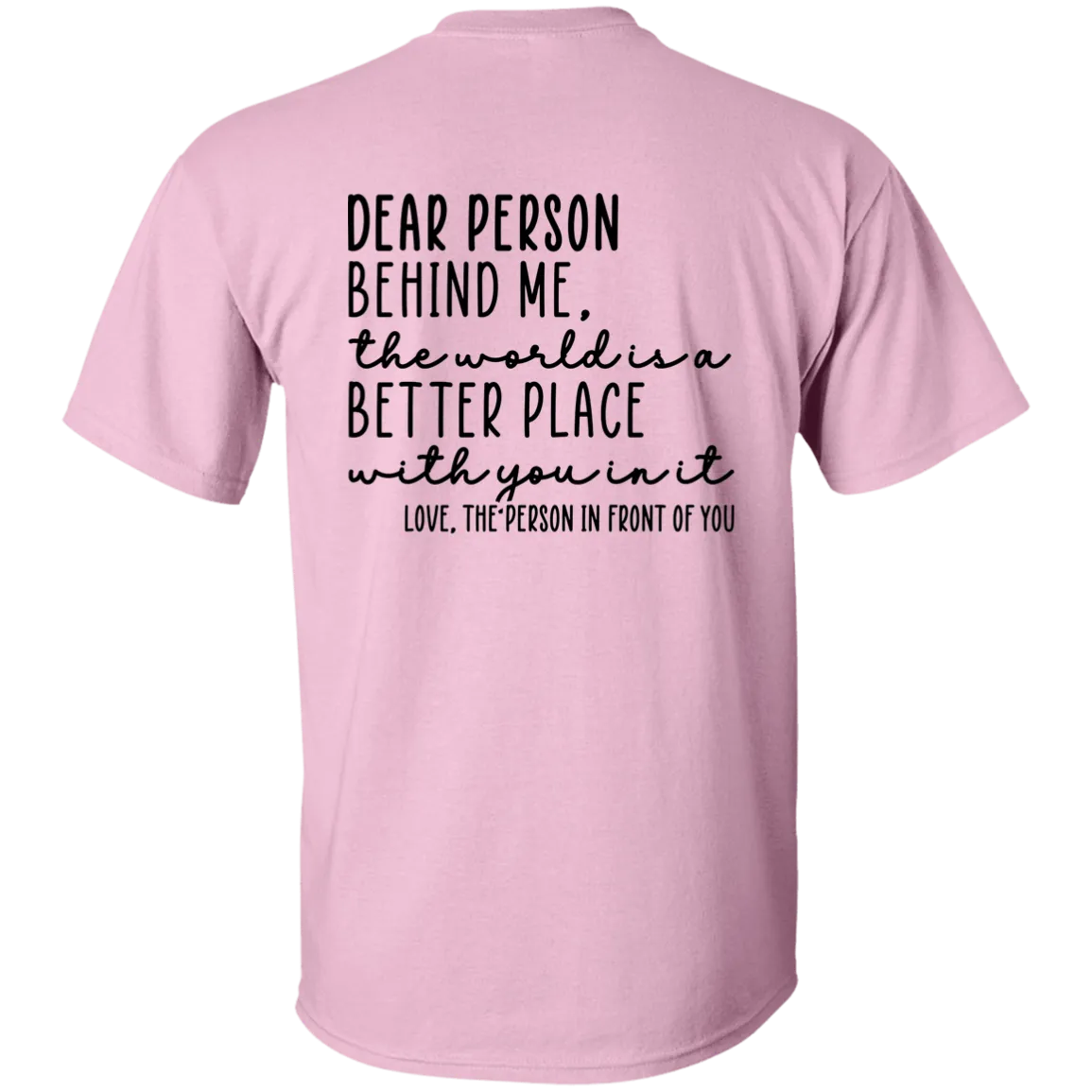 Dear Person Behind Me T-Shirt