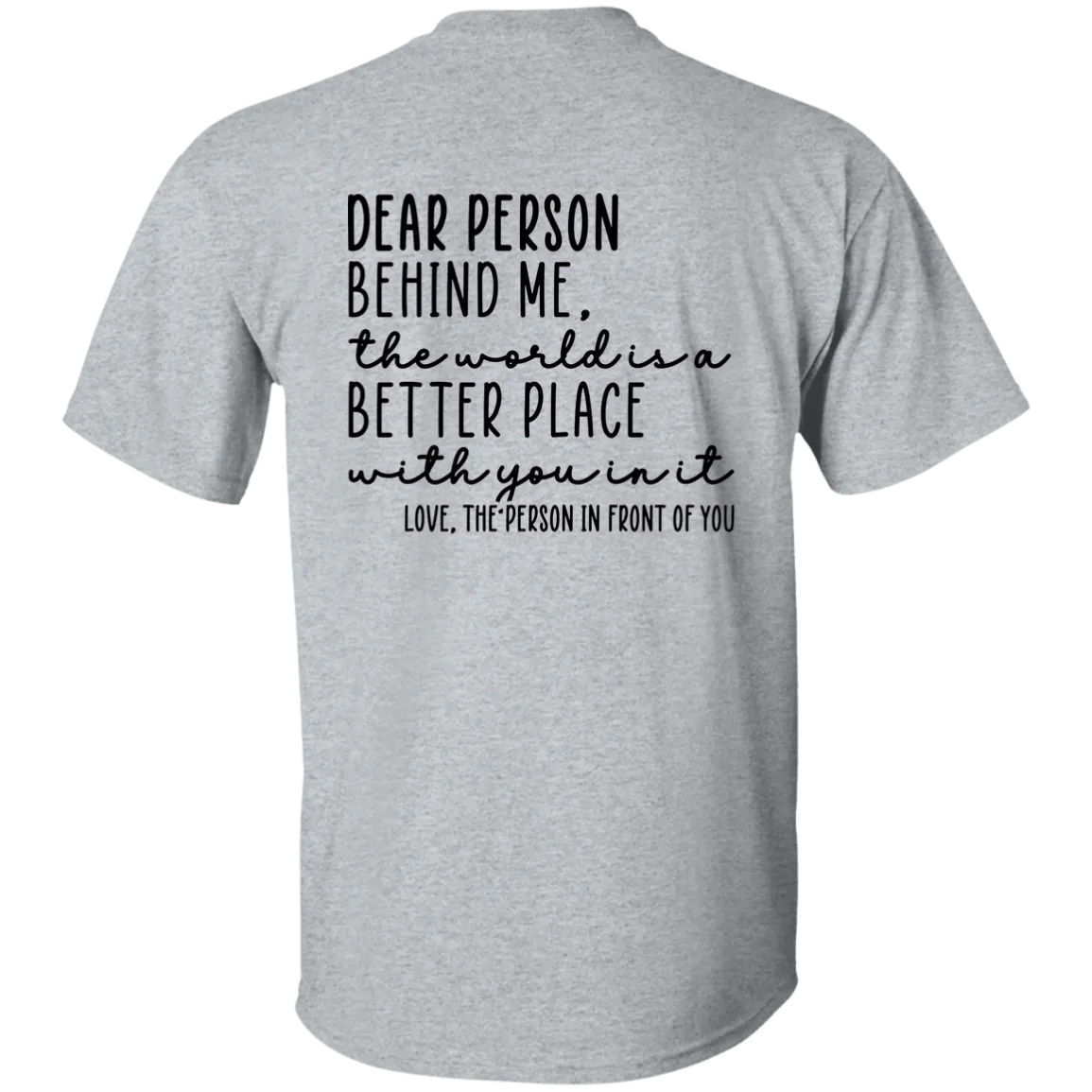 Dear Person Behind Me T-Shirt