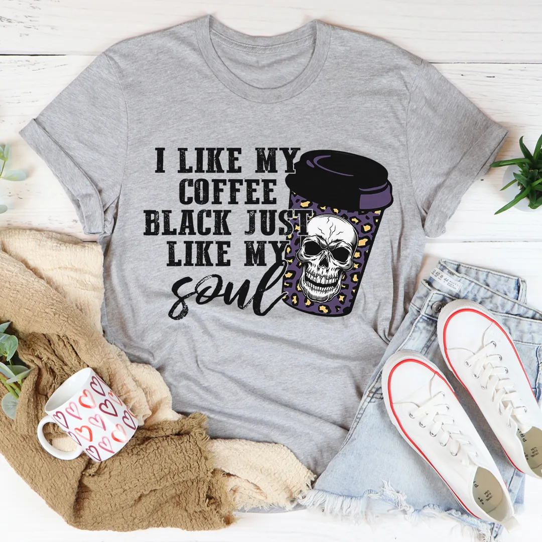 Graphic T-Shirts Black Coffee Like My Soul Tee