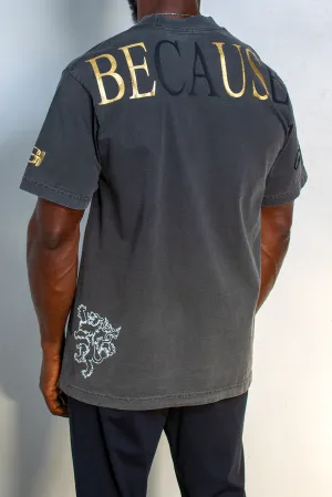 Heavyweight Metallic Gold "Because" Tee