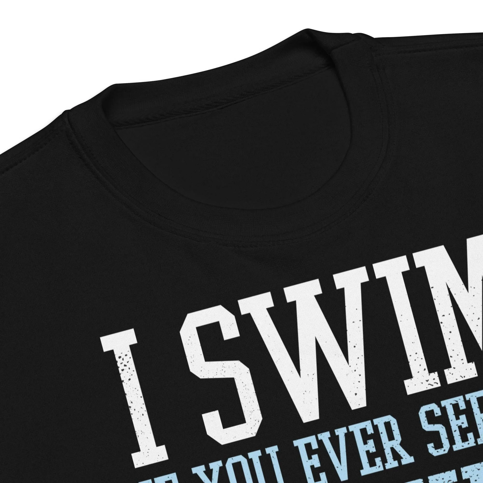 I Swim If You Ever See Me Running Premium Sweatshirt