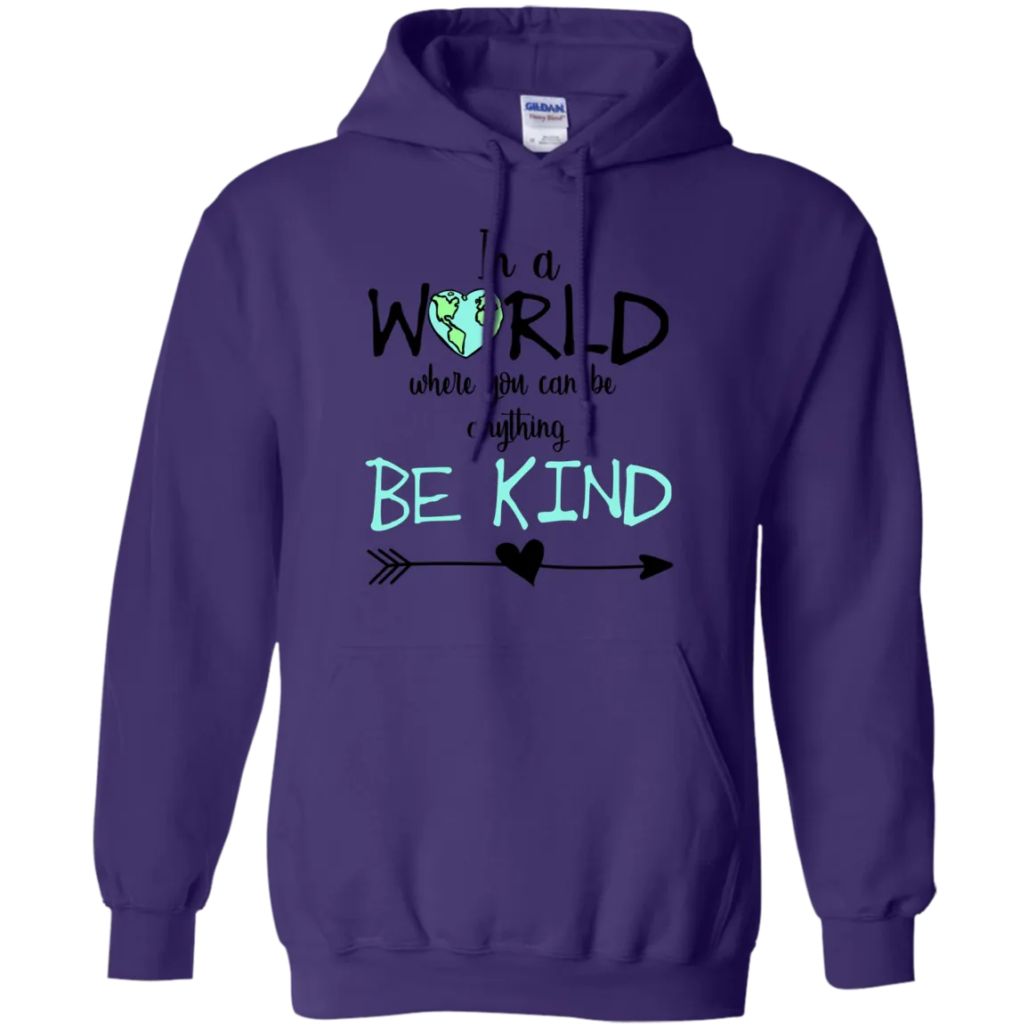 In a World Where You Can Be Anything Gildan Hoodie – Inspirational Graphic Sweatshirt