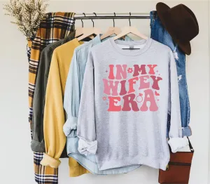In My Wifey Era Sweatshirt
