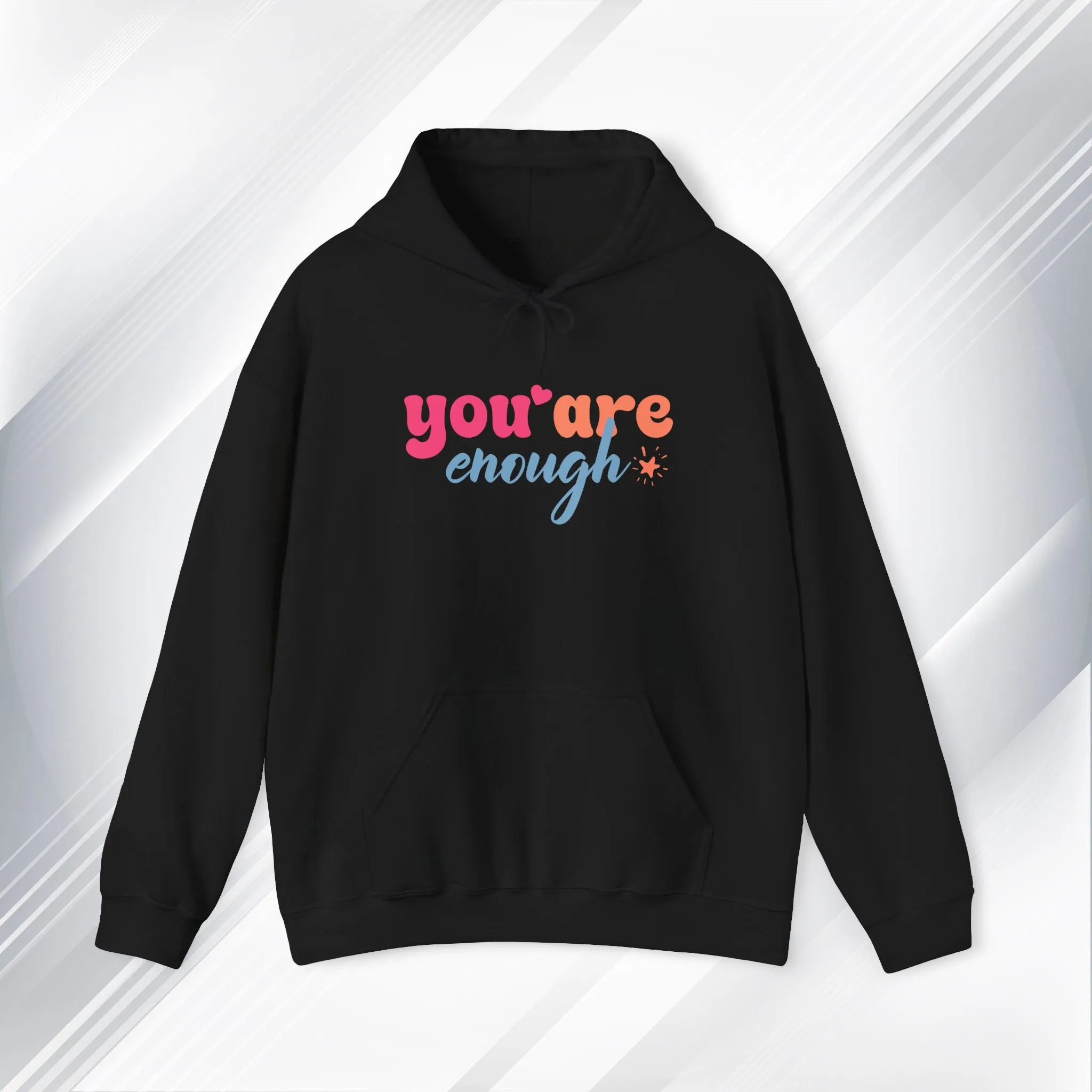 Inspirational Unisex Hoodie - 'You Are Enough' Motivational Sweatshirt for Self-Love & Positivity