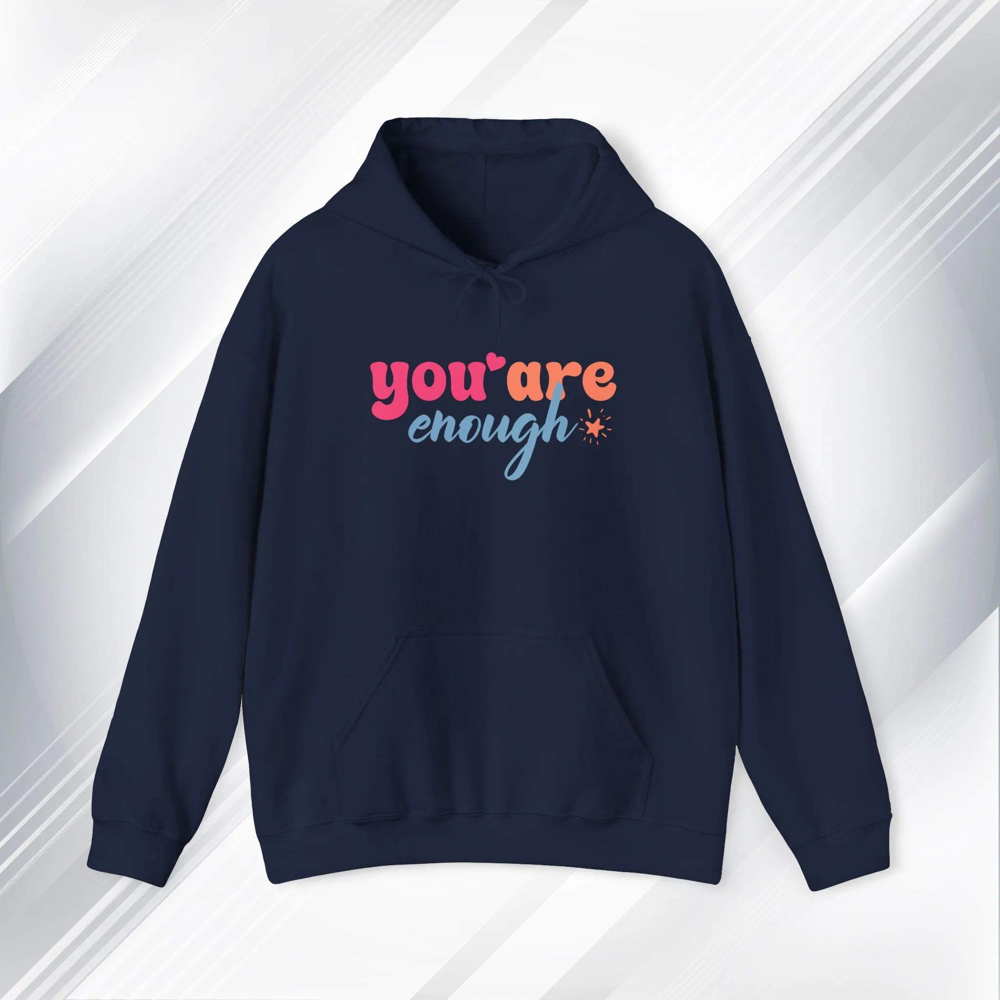 Inspirational Unisex Hoodie - 'You Are Enough' Motivational Sweatshirt for Self-Love & Positivity
