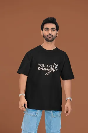 You are Enough - Terry Oversized Tshirts