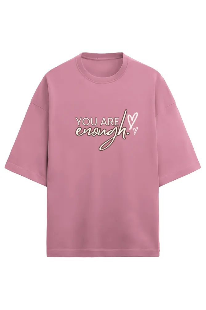You are Enough - Terry Oversized Tshirts