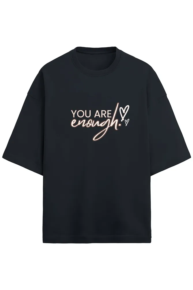 You are Enough - Terry Oversized Tshirts