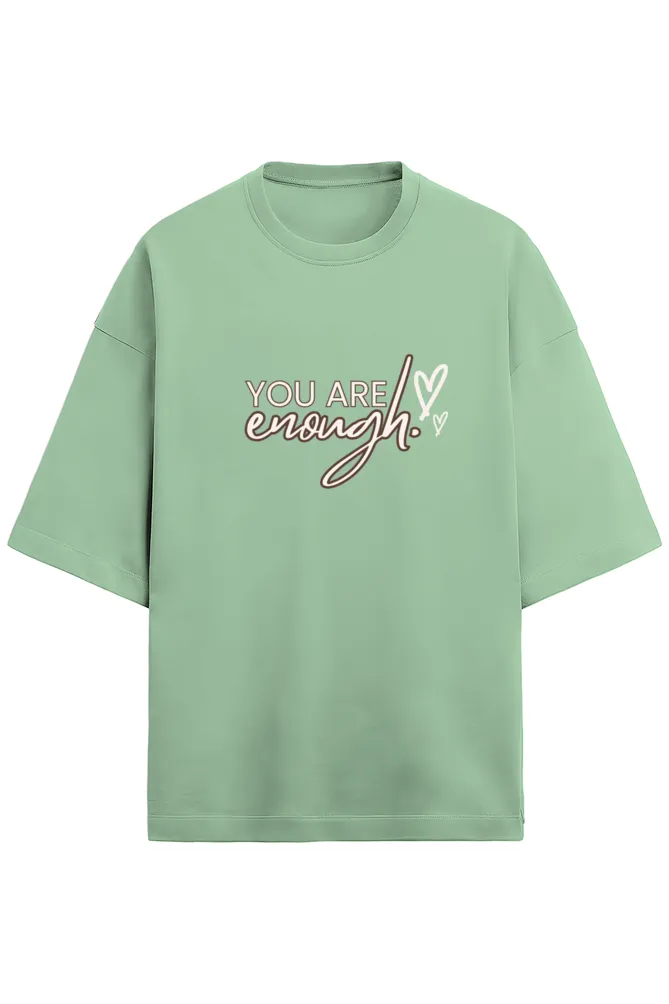 You are Enough - Terry Oversized Tshirts