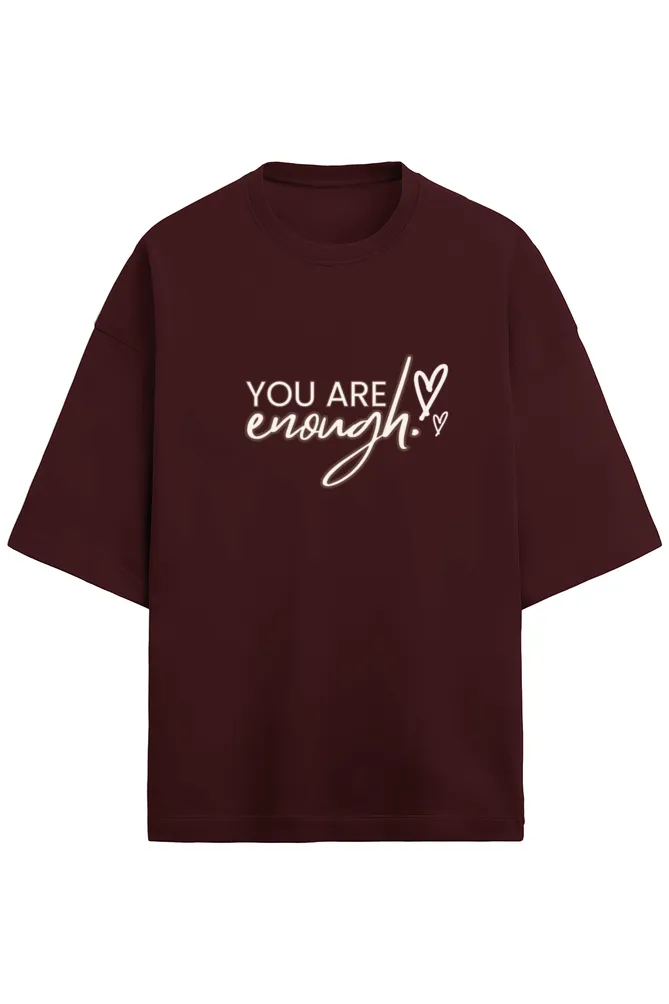 You are Enough - Terry Oversized Tshirts